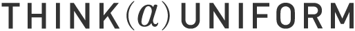 THINK(α)UNIFORM
